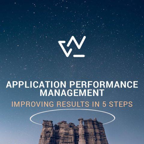 Application Performance Management: improving results in 5 steps
