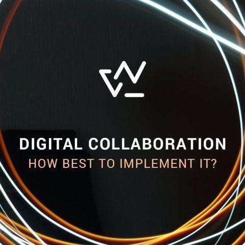 Digital collaboration  how to best implement it?