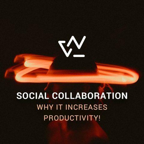 Social Collaboration: why it increases productivity